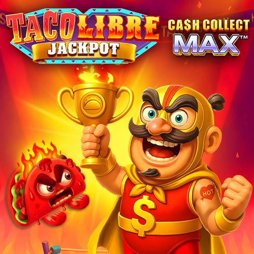 Taco Libre Jackpot: Cash Collect Max - STARBET388